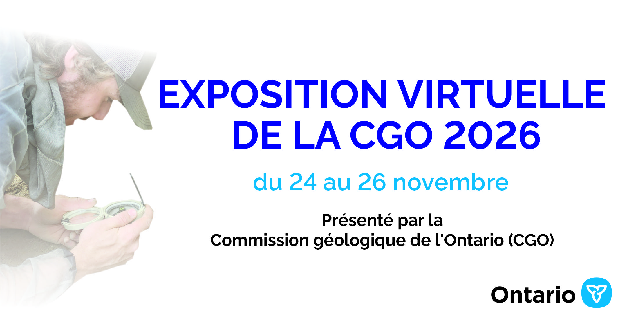 Bannière de l’Exposition virtuelle de la CGO 2026, présentée par la Commission géologique de l’Ontario du 24 au 26 novembre 2026. Le logo de l’Ontario figure dans le coin inférieur droit.